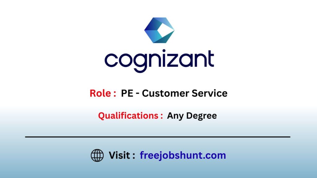 Cognizant Hiring Freshers 2026 for Process Executive (Customer Service ...