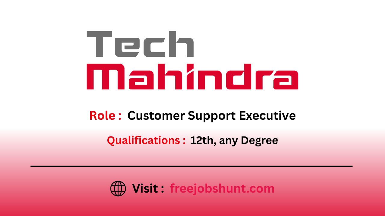 Tech Mahindra Off Campus Drive 2026 for Customer Support Executive