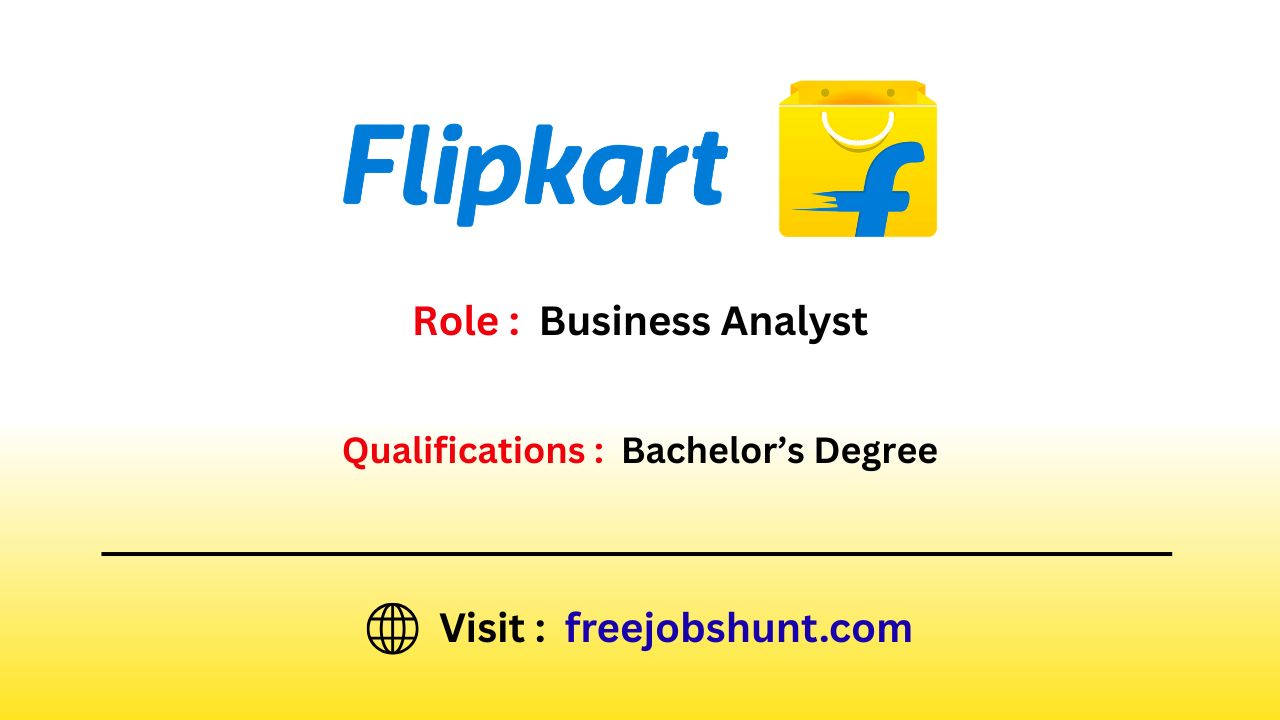 Flipkart Off Campus Drive 2026 for Business Analyst in Pan India