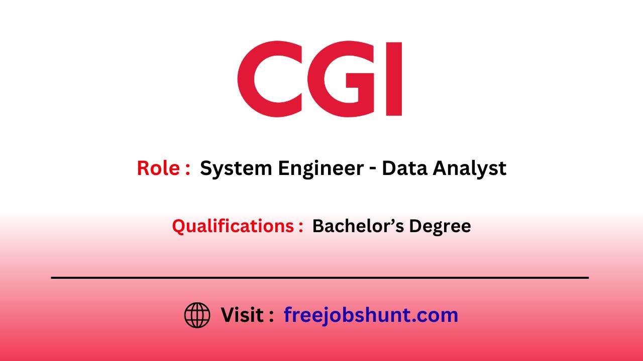 CGI Hiring 2026 System Engineer Data Analyst Bangalore