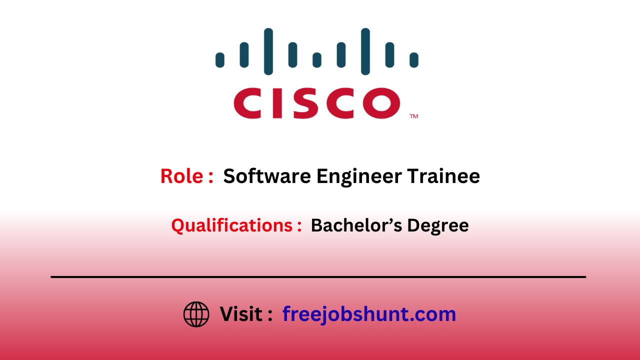 Cisco Recruitment 2026 Software Engineer Trainee Bangalore