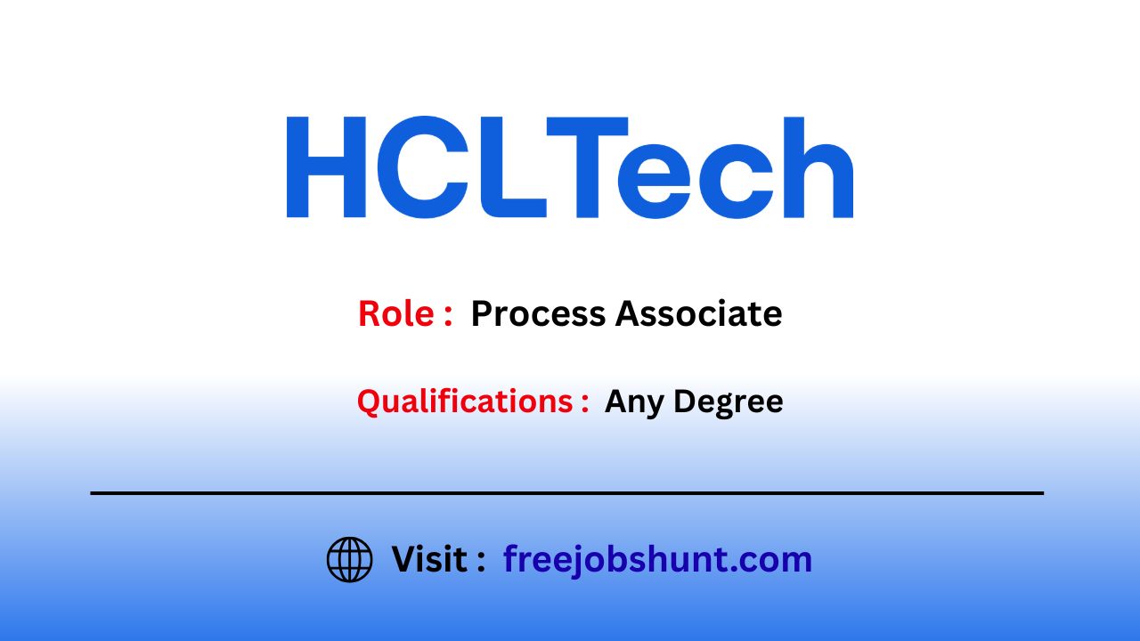HCLTech Recruitment 2026 Process Associate job in Bangalore