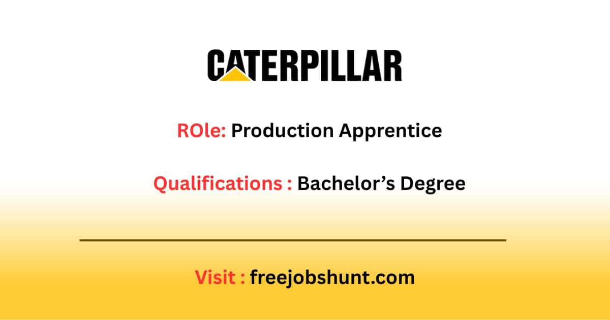 Caterpillar Hiring 2026 Production Apprentice in Thiruvallur Tamil Nadu