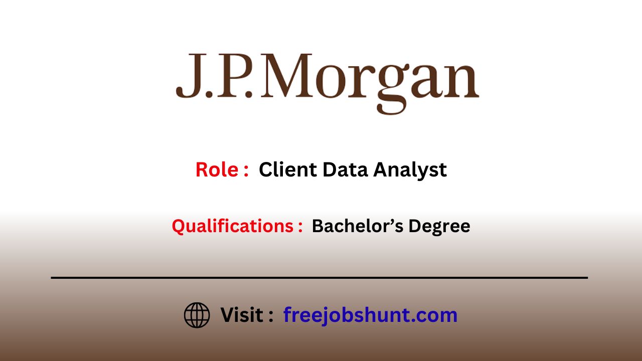 JPMorganChase Hiring 2026 for Client Data Analyst in Bangalore