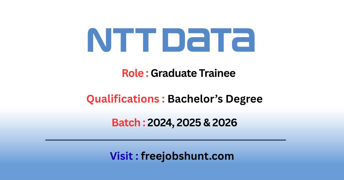 NTT DATA Off Campus Drive 2026 Graduate Trainee recruitment opportunity in Bangalore
