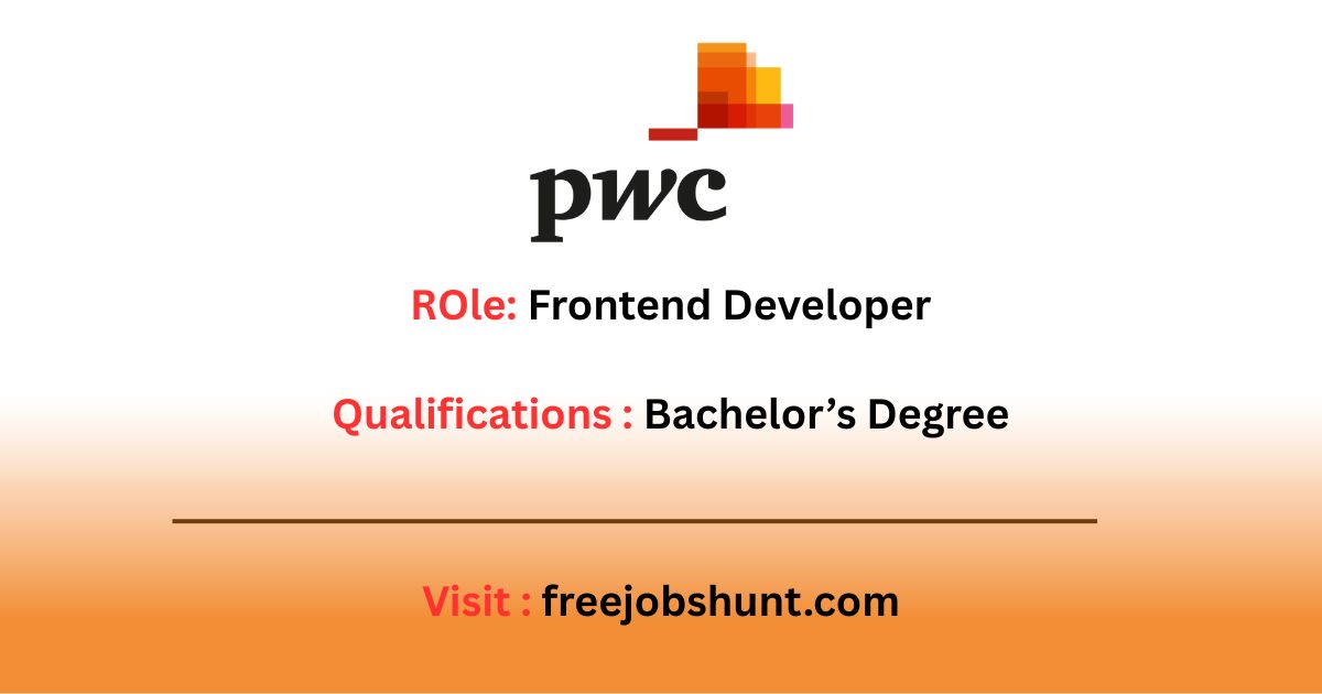 PwC Hiring 2026 for Frontend Developer job opportunity in Pune